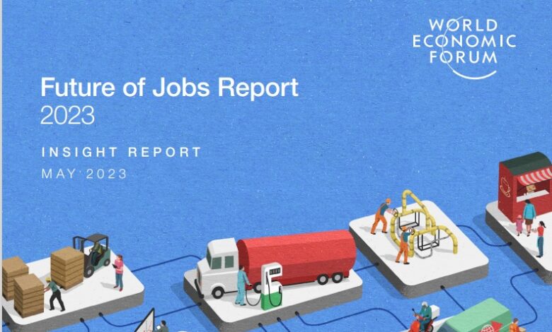 Photo of El Foro EcÃ³nomico Mundial publica Informe sobre el futuro del empleo 2023